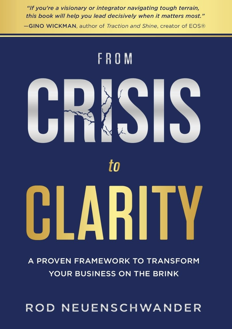 From Crisis to Clarity by Rod Neuenschwander